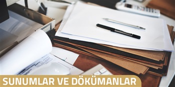 Sunumlar ve Dokümanlar