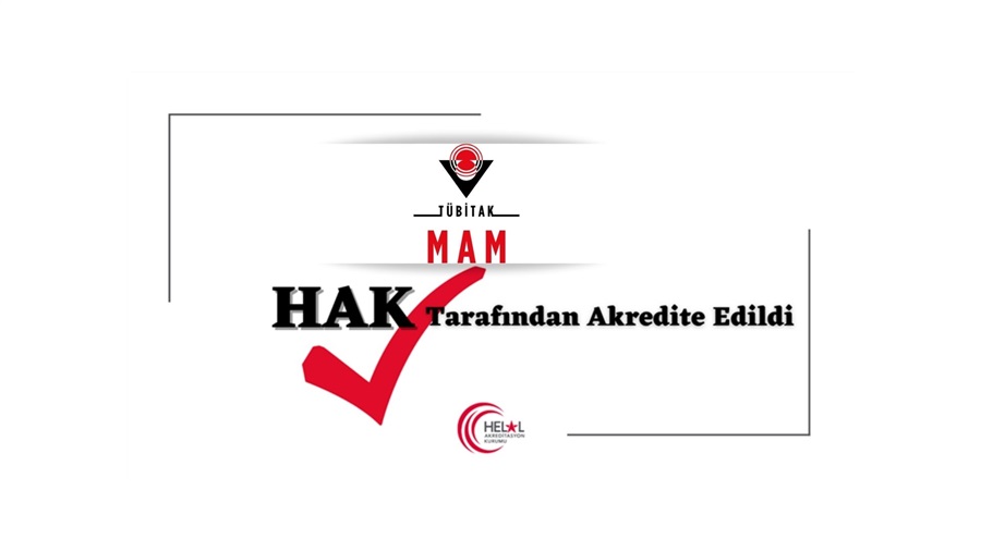 TÜBİTAK Marmara Araştırma Merkezi HAK tarafından OIC/SMIIC yaklaşımına göre akredite edilmiştir