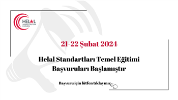 Temel Helal Standardı Eğitimi 21-22 Şubat 2024 tarihleri arasında çevrim içi (online) olarak düzenlenecektir.