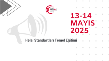 Helal Standartları Temel Eğitimi (13-14 Mayıs 2025)