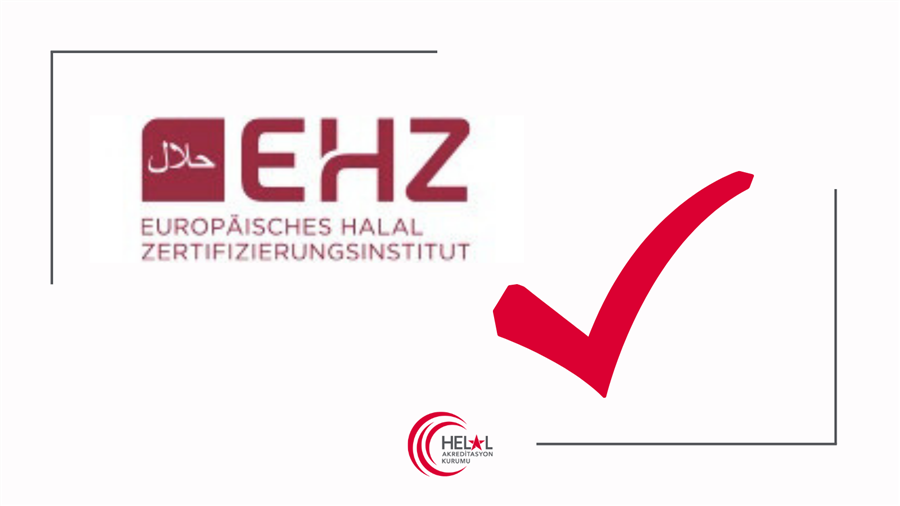 Avrupa Helal Enstitüsü (EHZ) Adlı Kuruluş HAK Tarafından Akredite Edilmiştir