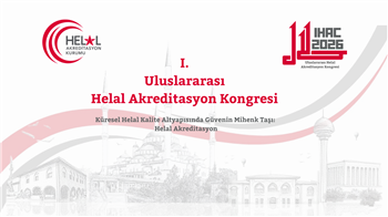 I. Uluslararası Helal Akreditasyon Kongresi