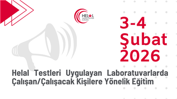 Helal Testleri Uygulayan Laboratuvarlarda Çalışan/Çalışacak Kişilere Yönelik Eğitim (3-4 Şubat 2026)